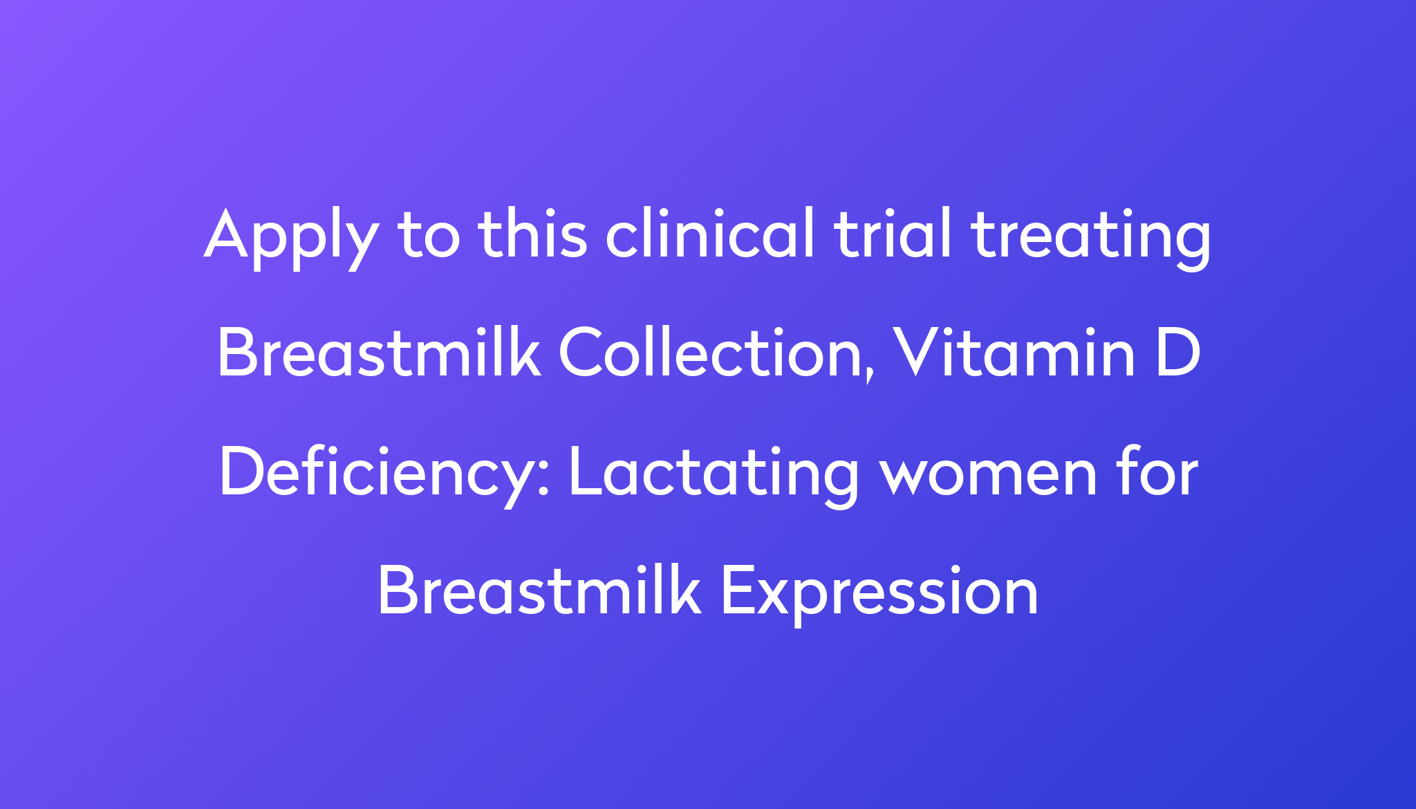 lactating-women-for-breastmilk-expression-clinical-trial-2024-power